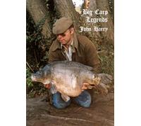 BIG CARP LEGENDS: JOHN HARRY. BIG CARP LEGENDS SERIES NO. 9.