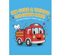 Big Cars and Trucks Coloring Book for Toddlers: Jumbo Coloring Book with 50 Things That Go: Cute Construction Vehicles, Fire Trucks, Tractors, and Planes for Kids Ages 2-4 (Easy & Thick Outlines)