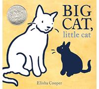 Big Cat, Little Cat: (Caldecott Honor Book)