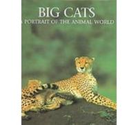 Big Cats: A Portrait of the Animal World