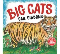 Big Cats! (Explore the World With Gail Gibbons)