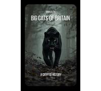 Big Cats of Britain: A Cryptid History
