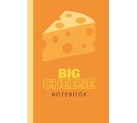 Big Cheese Notebook - 200 lined pages 6x9" Notepad for students CEOs Teens Executives Funny Gift