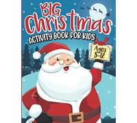 BIG Christmas Activity Book For Kids Ages 8-12: Coloring, Dot to Dot, Spot the Difference, Crossword, Word Search & Brain Twisting Mazes