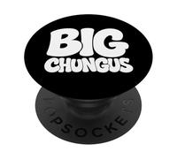 Big Chungus Funny Meme Gen Alpha Slang Hilarious School PopSockets Adhesive PopGrip