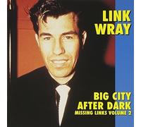 Big City After Dark: Missing Links by Wray, Link (2000-07-24)