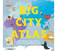 Big City Atlas: A fascinating children’s illustrated atlas of the world’s cities
