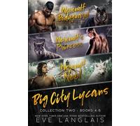 Big City Lycans Collection Two: Books 4 - 6: 0