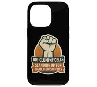 Big Clump Of Cells Standing Up For Small Clumps Pro-Life Case for iPhone 13 Pro