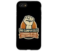 Big Clump Of Cells Standing Up For Small Clumps Pro-Life Case for iPhone SE (2020) / 7/8