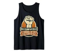 Big Clump of Cells Standing Up for Small Clumps Pro-Life Tank Top