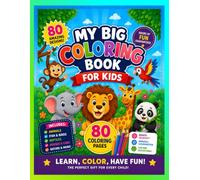 Big Coloring Book for Kids: 80 Easy Animal, Fish, Bird, Reptile and Nature Designs | Creative Coloring Book for Kids Ages 3-8: Large and Simple ... 3-8 • Educational and Relaxing Activity Book