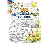 Big coloring book for kids: Animals, Nature and Landscapes - Creative Activity to Stimulate Imagination and Focus (Ages 3-8)