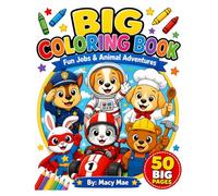 Big Coloring Book: Fun Jobs & Animal Adventures for Kids Ages 3-8: 50 Big, Easy Coloring Pages | Cute Animals, Simple Designs, Stress-Free Fun for Boys & Girls