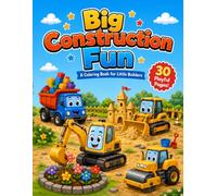 Big Construction Fun: A Coloring Book for Little Builders