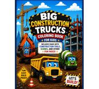 Big Construction Trucks Coloring & Activity Book: 40 Fun Coloring Pages, Mazes, Word Searches, Hidden Picture Activities & More!