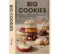 BIG COOKIES: Las galletas americanas más famosas de Internet para hacer en casa