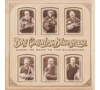 Big Country Bluegrass – Carry Me Back To The Bluegrass – Rebel