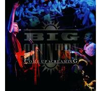 Big Country - Come Up Screaming