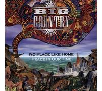 Big Country - Peace In Our Time / No Place Like Home