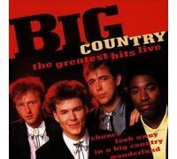 Big Country - The Greatest Hits Live