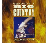 Big Country - Through a Big Country: Greatest Hits