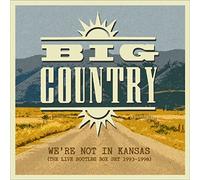 Big Country - We're Not In Kansas: The Live Bootleg Box Set 1993-1998