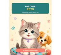 Big Cute Pets: A Bold & Easy Coloring Book for Kids