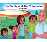 Big Daddy and The Trampoline