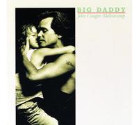 Big Daddy By John Mellencamp (1993-07-05)