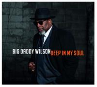 BIG DADDY WILSON: DEEP IN MY SOUL - CD