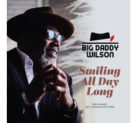 Big Daddy Wilson Smiling All Day Long (Vinyl) 12" Album