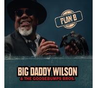 Big Daddy Wilson & The Goosebumps Bros. Plan B (Vinyl) 12" Album (US IMPORT)