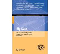 Big Data : 12th CCF Conference, BigData 2024, Qingdao, China, August 9-11, 2024, Proceedings