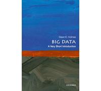 Big Data: A Very Short Introduction (Very Short Introductions)