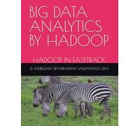 BIG DATA ANALYTICS BY HADOOP: HADOOP IN FASTTRACK