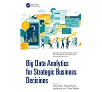 Big Data Analytics for Strategic Business Decisions