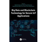 Big Data and Blockchain Technology for Secure IoT Applications