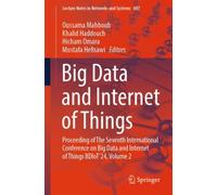 Big Data and Internet of Things : Proceeding of The Seventh International Conference on Big Data and Internet of Things BDIoT'24, Volume 2