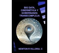 BIG DATA, CIBERNÉTICA Y GOBERNANZA TRANSCOMPLEJA