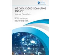 Big Data, Cloud Computing and IoT : Tools and Applications