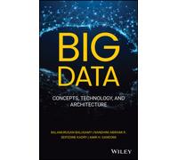 Big Data : Concepts, Technology, and Architecture