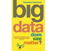 Big Data : Does Size Matter?