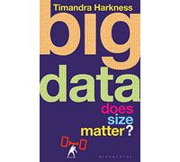 Big Data: Does Size Matter? (Bloomsbury Sigma)