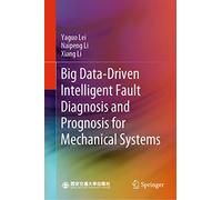 Big Data-Driven Intelligent Fault Diagnosis and Prognosis for Mechanical Systems