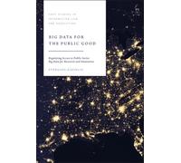 Big Data for the Public Good : Regulating Access to Public Sector Big Data for Research and Innovation