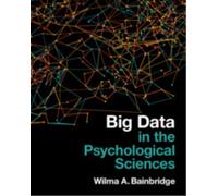 Big Data in the Psychological Sciences