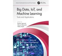 Big Data, IoT, and Machine Learning : Tools and Applications