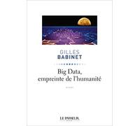 Big Data, penser l'homme et le monde autrement