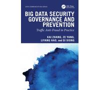 Big Data Security Governance and Prevention : Traffic Anti-Fraud in Practice